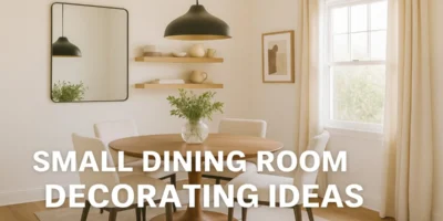 Best Small Dining Room Decorating Ideas for Stylish