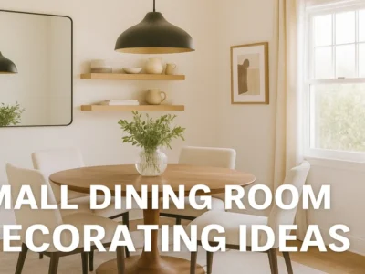 Best Small Dining Room Decorating Ideas for Stylish