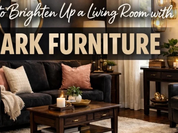 How to Brighten a Living Room with Dark Furniture