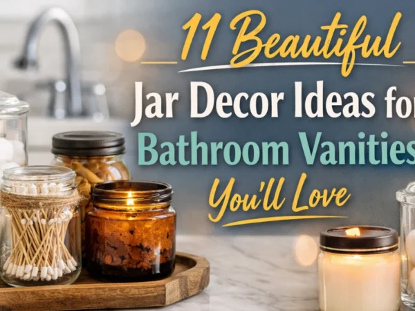Jar Decor Ideas for Bathroom Vanities Jar Decor Ideas for Bathroom Vanities