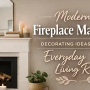 Modern Fireplace Mantel Decorating Ideas for Everyday Living Room