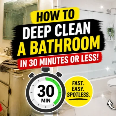How to Deep Clean a Bathroom in 30 Minutes or Less