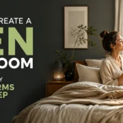 How to Create a Zen Bedroom for Better Sleep